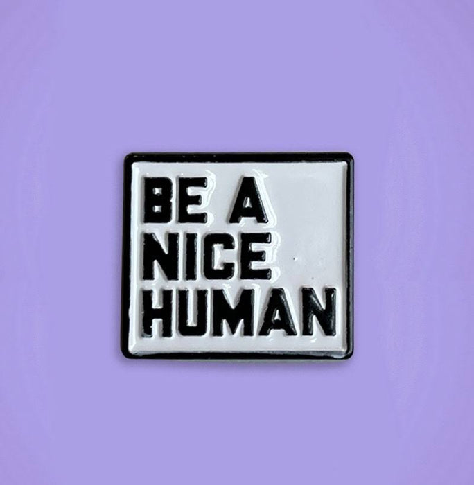 Happy Buds "Be a Nice Human" Enamel Pin