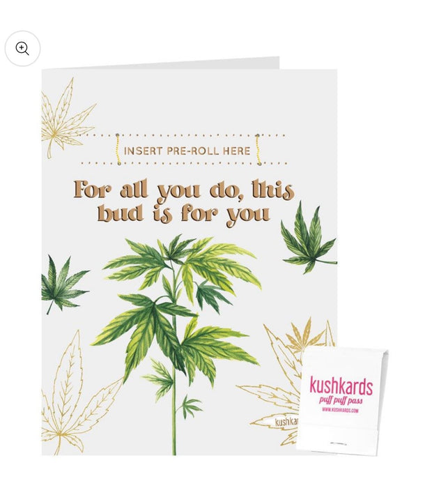 KUSHKARDS BUD FOR YOU THANK YOU Greeting Card - PRE ROLL